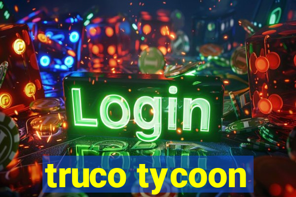 truco tycoon